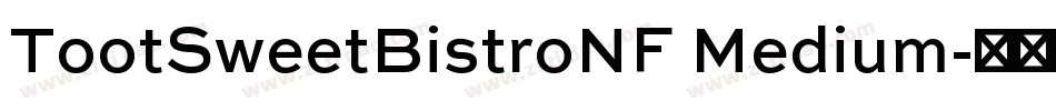 TootSweetBistroNF Medium字体转换